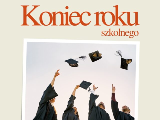 Grafika informacyjna o zakończeniu roku szkolnego