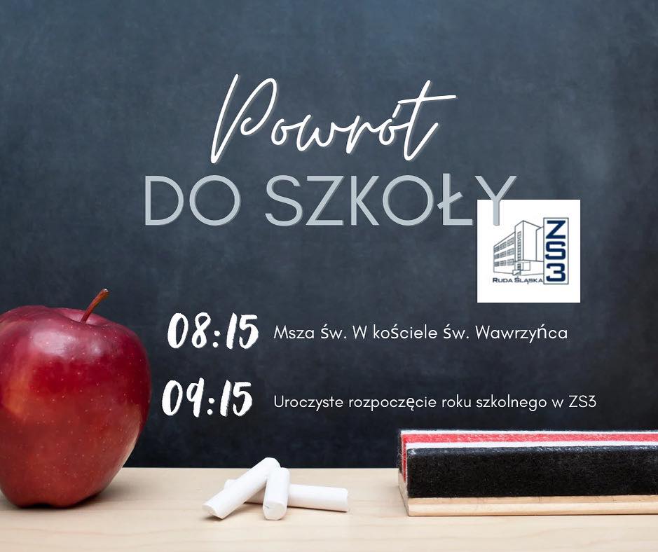 Grafika informacyjna na temat rozpoczęcia roku szkolnego 2025/2026.
Tekst grafiki:
Powrót do szkoły 
8:15 Msza święta w kościele Św. Wawrzyńca
9:15 uroczyste rozpoczęcie roku szkolnego w ZS3